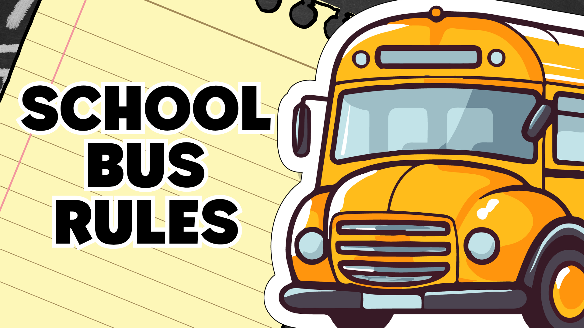 Graphic of school bus and notebook paper, text reads School Bus Rules